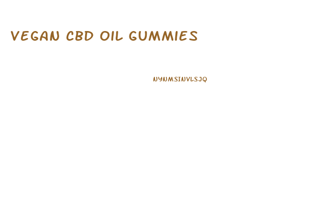 Vegan Cbd Oil Gummies