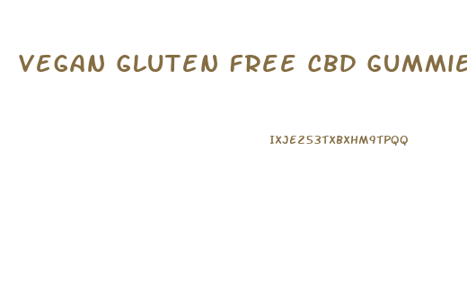 Vegan Gluten Free Cbd Gummies