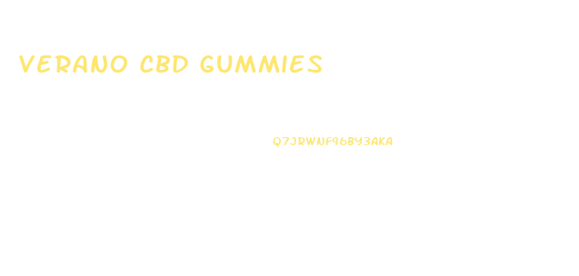 Verano Cbd Gummies