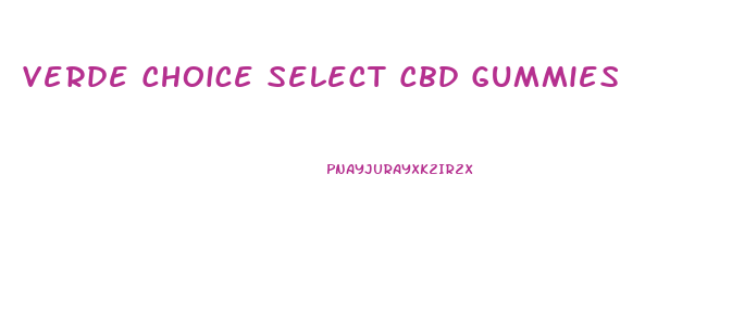 Verde Choice Select Cbd Gummies