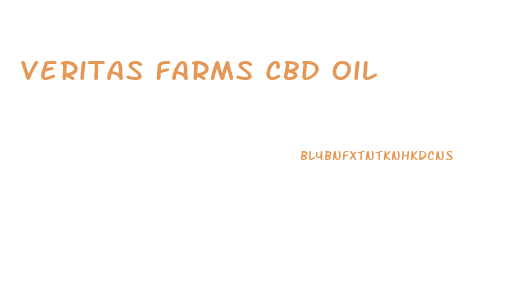Veritas Farms Cbd Oil