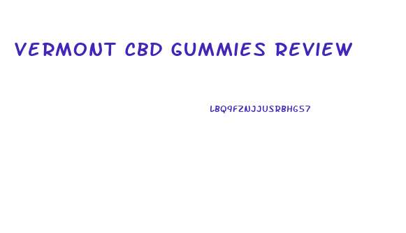 Vermont Cbd Gummies Review