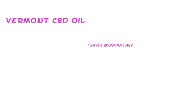 Vermont Cbd Oil