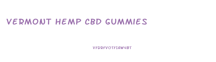 Vermont Hemp Cbd Gummies