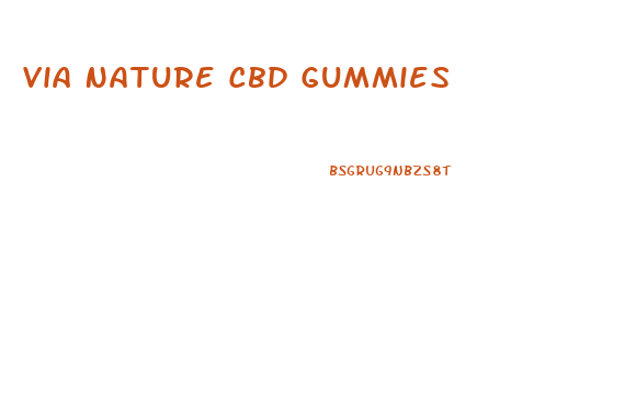 Via Nature Cbd Gummies