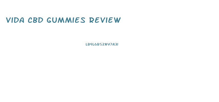 Vida Cbd Gummies Review