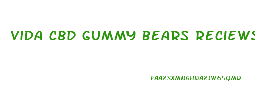 Vida Cbd Gummy Bears Reciews