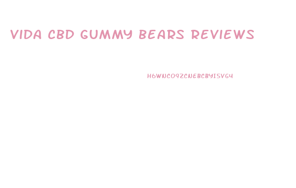 Vida Cbd Gummy Bears Reviews