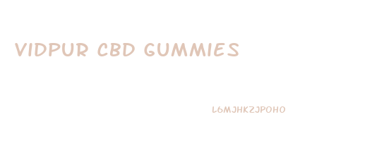 Vidpur Cbd Gummies