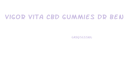 Vigor Vita Cbd Gummies Dr Ben Carson