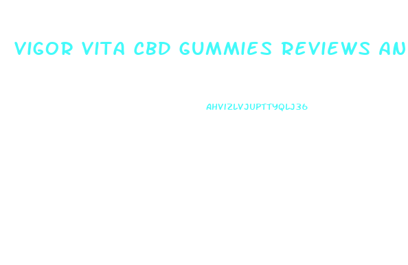 Vigor Vita Cbd Gummies Reviews And Complaints