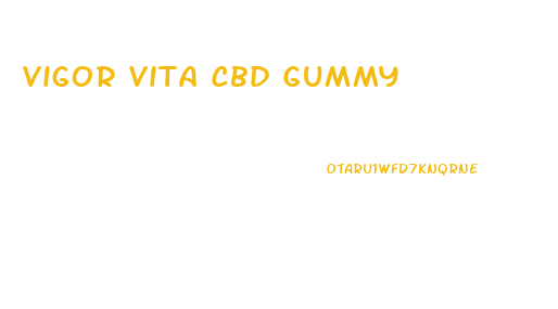 Vigor Vita Cbd Gummy