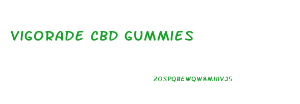 Vigorade Cbd Gummies