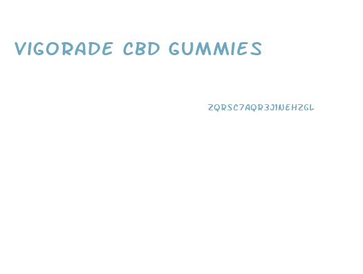 Vigorade Cbd Gummies