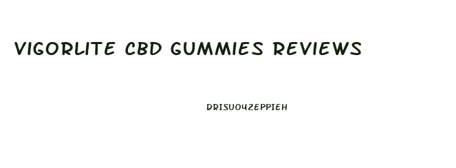 Vigorlite Cbd Gummies Reviews