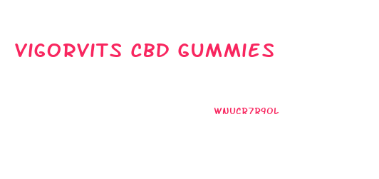 Vigorvits Cbd Gummies