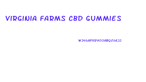 Virginia Farms Cbd Gummies