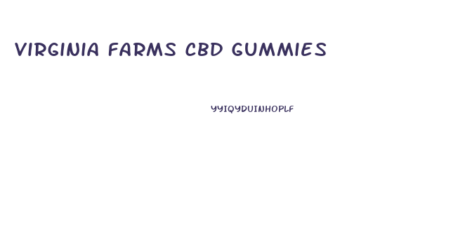 Virginia Farms Cbd Gummies
