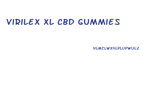 Virilex Xl Cbd Gummies