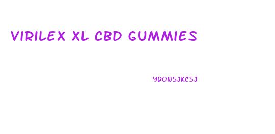 Virilex Xl Cbd Gummies