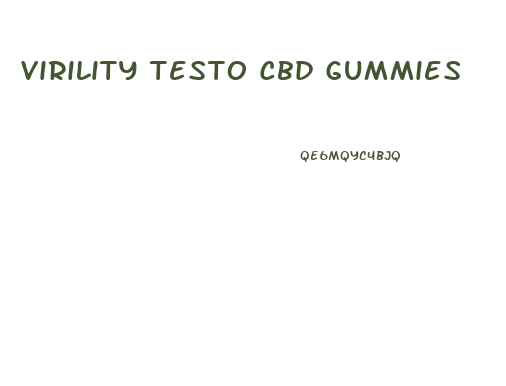Virility Testo Cbd Gummies