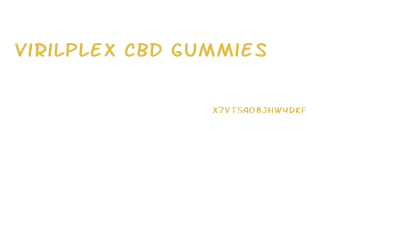 Virilplex Cbd Gummies
