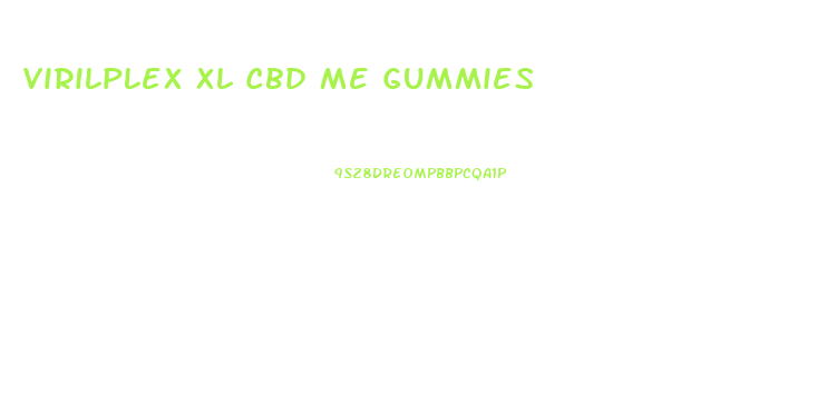 Virilplex Xl Cbd Me Gummies