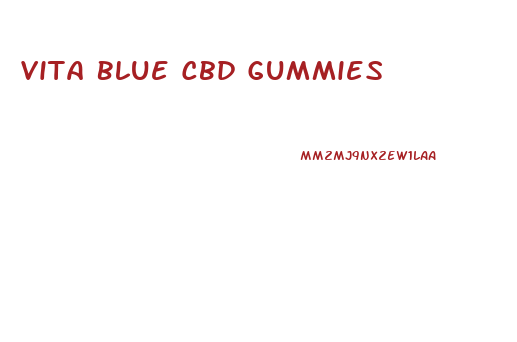 Vita Blue Cbd Gummies