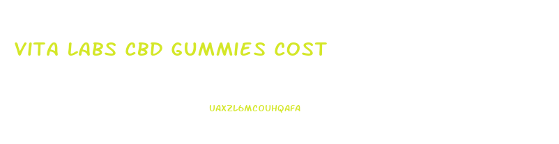 Vita Labs Cbd Gummies Cost