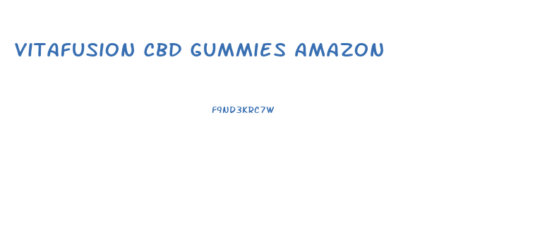 Vitafusion Cbd Gummies Amazon