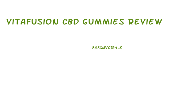 Vitafusion Cbd Gummies Review