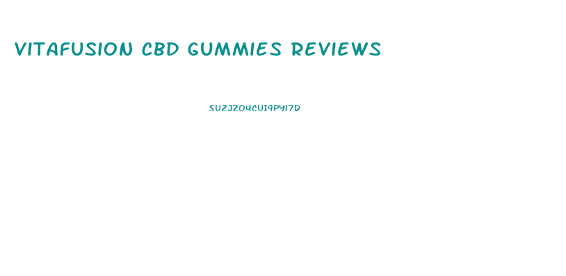 Vitafusion Cbd Gummies Reviews