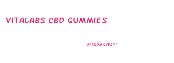 Vitalabs Cbd Gummies