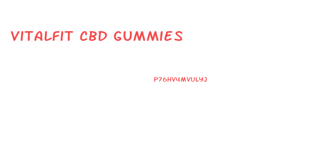 Vitalfit Cbd Gummies
