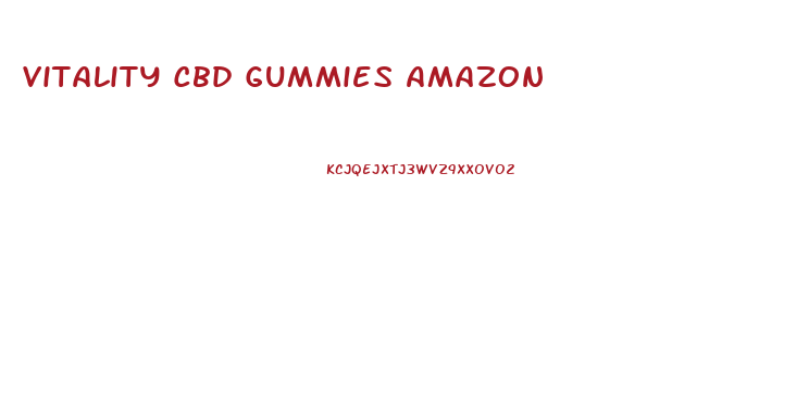 Vitality Cbd Gummies Amazon