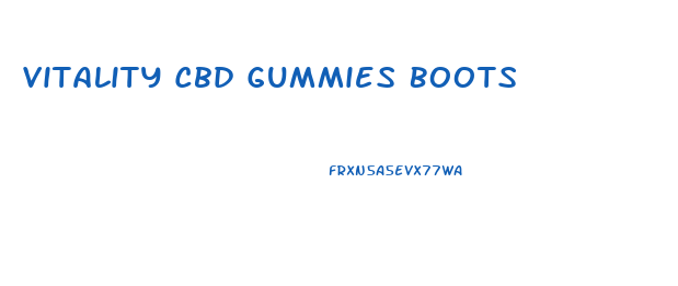Vitality Cbd Gummies Boots