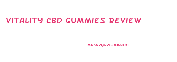Vitality Cbd Gummies Review