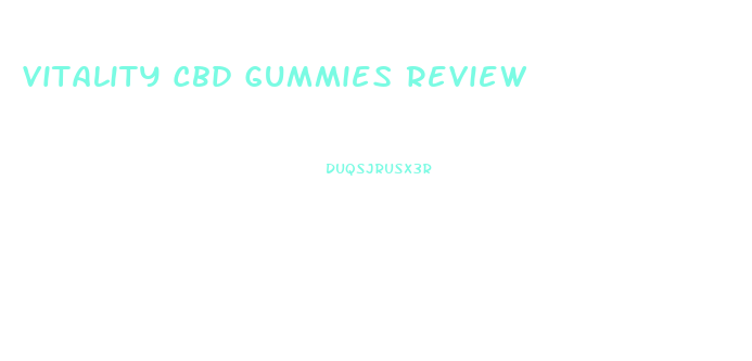 Vitality Cbd Gummies Review