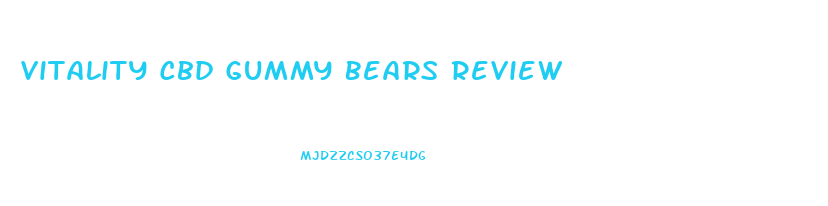 Vitality Cbd Gummy Bears Review