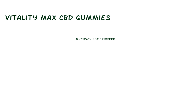 Vitality Max Cbd Gummies