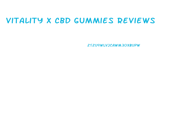Vitality X Cbd Gummies Reviews