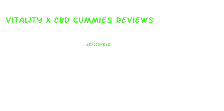 Vitality X Cbd Gummies Reviews