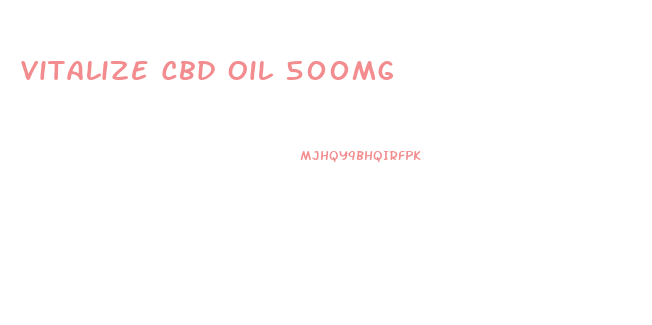 Vitalize Cbd Oil 500mg