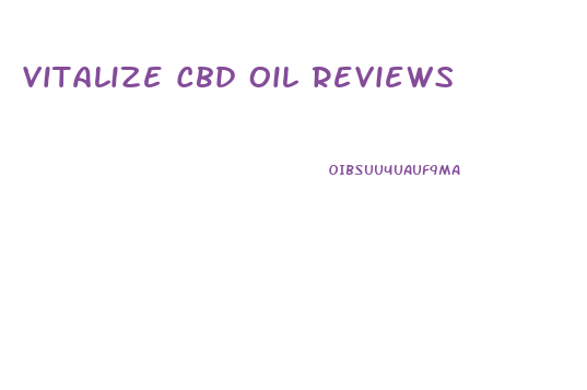 Vitalize Cbd Oil Reviews