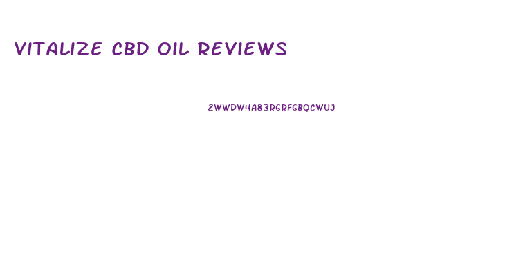 Vitalize Cbd Oil Reviews