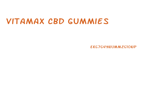 Vitamax Cbd Gummies