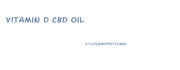 Vitamin D Cbd Oil