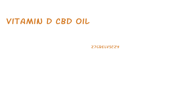 Vitamin D Cbd Oil