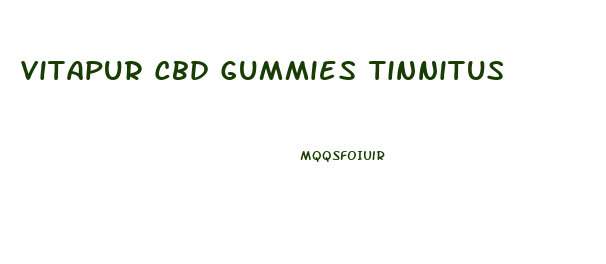 Vitapur Cbd Gummies Tinnitus