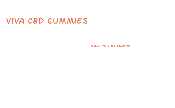 Viva Cbd Gummies